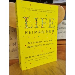 LIFE REIMAGINED : THE SCIENCE, ART AND OPPORTUNITY OF MIDLIFE - BARBARA BRADLEY HAGERTY 120651