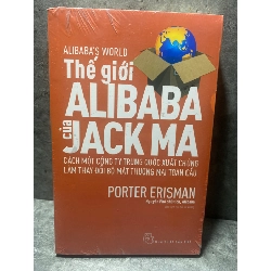 THẾ GIỚI ALIBABA CỦA JACK MA-Tác giả: Porter EẺisman- NXB Trẻ 2017- Sách lưu kho còn seal