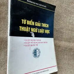 TỪ ĐIỂN GIẢI THÍCH THUẬT NGỮ LUẬT HỌC • 