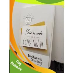 (TẶNG BOOKMARK) Sức Mạnh Của Sự Công Nhận David Novak, Chirista Bourg New 95% RBK.ASB2702