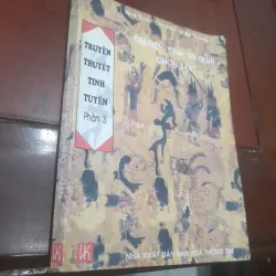 Truyền thuyết tinh tuyển phần 3 - TRUYỆN TINH VÀ QUÁI CHỌN LỌC
