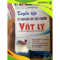 (TẶNG BOOKMARK) Tuyển Tập Các Dạng Bài Tập Trắc Nghiệm Vật Lý - Nguyễn Quang Hậu 2010 Tham khảo - luyện thi RBK-AK1T3