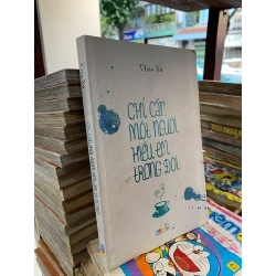 CHỈ CẦN MỘT NGƯỜI HIỂU EM TRONG ĐỜI - THẢO XÙ 209289
