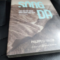 Sông đà lịch sử một vùng biên cảnh Việt nam | Philippe le Friller 549672