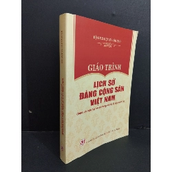 (TẶNG BOOKMARK) Giáo trình lịch sử Đảng cộng sản Việt Nam (dành cho bậc đại học hệ không chuyên lý luận chính trị) mới 90% bẩn nhẹ 2022 RBK1511