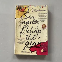 Sáu người đi khắp thế gian tập 1 