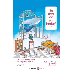 Đi Làm Có Vui Không? - Cái gì đấy studio ASB.PO Oreka Blogmeo 230225