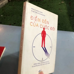 ĐIỂM ĐẾN CỦA CUỘC ĐỜI - Đặng Hoàng Giang 