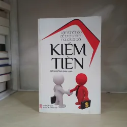 Làm thế nào để trở thành người tài giỏi - Kiếm tiền 📚 1017818