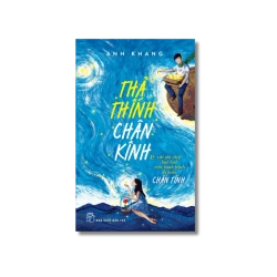 Thả thính chân kinh & vài ghi chép linh tinh trên hành trình đi kiếm chân tình - Anh Khang