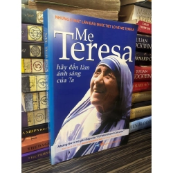 Mẹ Teresa hãy đến làm ánh sáng của Ta 355479