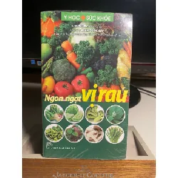 Ngon Ngọt Vị Rau- Tác Giả Kim Phụng tuyển chọn, Lương Y Đinh Công Bảy- NXB Trẻ- Sách lưu kho còn seal, ố nhẹ STB1283 Blogmeo 27525