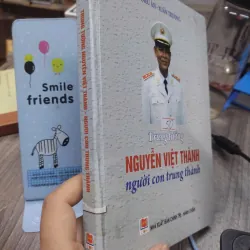 Sách: Trung tướng Nguyễn Việt Thành - Người con trung thành (A2) 610244