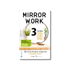 3 Tuần chữa lành cuộc sống - Louise Hay