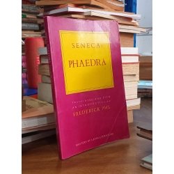 PHAEDRA - Seneca, translated and with an introduction by Frederick AHL