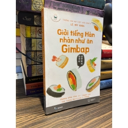 Giỏi tiếng Hàn như ăn Gimbap - Lê Huy Khoa