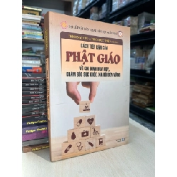 Cách tiếp tận của Phật giáo về gia đình hoà hợp, chăm sóc sức khoẻ, xã hội bền vững - Thích Nhật Từ, Thích Đức Thiện