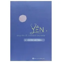 Yên - Lặng Yên Để Chữa Lành Cho Nhau - Nguyễn Bảo Trung