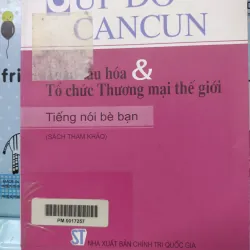 Sách: Sụp đổ Cancun toàn cầu hoá và tổ chức thương mại Thế giới (A1)