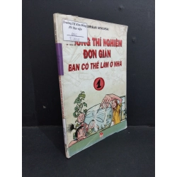 Những thí nghiệm đơn giản bạn có thể làm ở nhà 1 mới 60% bẩn bìa, ố nhẹ, tróc bìa, tróc gáy, có mọc đỏ 2007 HCM2811 Tomislav Sencanski KHOA HỌC ĐỜI SỐNG Oreka Blogmeo