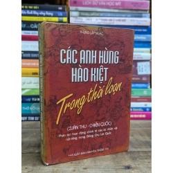 CÁC ANH HÙNG HÀO KIỆT TRONG THỜI LOẠN - PHÙNG LẬP NGAO