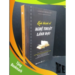 (TẶNG BOOKMARK) Kinh thánh về nghệ thuật lãnh đạo mới 90% bẩn nhẹ 2018 RBK0107 Lorin Woolfe KỸ NĂNG