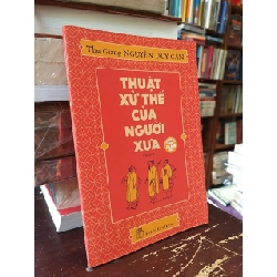 Thuật xử thế của người xưa - Nguyễn Duy Cần 137406