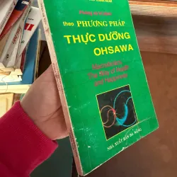 PHƯƠNG PHÁP THỰC DƯỠNG OHSawa – Phòng và trị bệnh | Sách sức khỏe kinh điển 974408