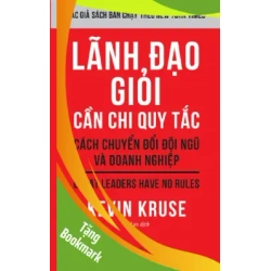 (TẶNG BOOKMARK) Lãnh đạo giỏi cần chi quy tắc: Cách chuyển đổi đội ngũ và doanh nghiệp - Kevin Kruse - 2024 - kỹ năng quản lý, Kỹ năng sống