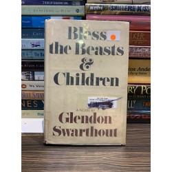 BLESS THE BEASTS AND CHILDREN - Glendon Swarthout