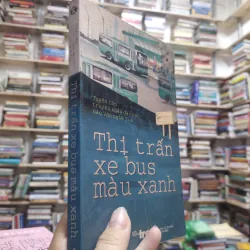 Sách: Thị trấn xe bus màu xanh - Tuyển tập truyện ngắn đặc sắc Báo Văn Nghệ Trẻ (A2) 576624