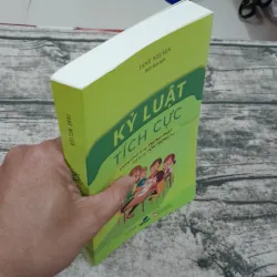 KỶ LUẬT TÍCH CỰC (Ng tác Positive Discipline)-Tg Tiến sỹ GD Jane Nelsen 795998