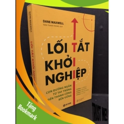 (TẶNG BOOKMARK) Lối tắt khởi nghiệp mới 70% ố bẩn nhẹ highlight nhiều 2022 RBK1008 Dane Maxwell MARKETING KINH DOANH