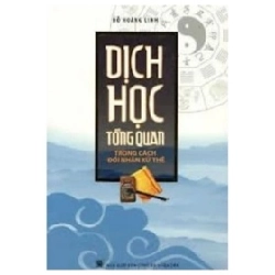 Dịch Học Tổng Quan Trong Cách Đối Nhân Xử Thế - Đỗ Hoàng Linh