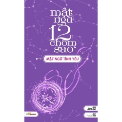 Mật Ngữ 12 Chòm Sao - Tập 2: Mật Ngữ Tình Yêu - Asbook ASB.PO Oreka Blogmeo 230225
