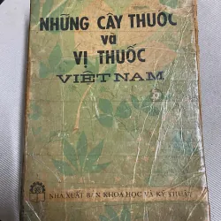 NHỮNG CÂY THUỐC VÀ VỊ THUỐC VIỆT NAM - ĐỖ TẤT LỢI  ( XUẤT BẢN 1977 )