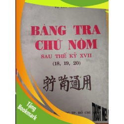 (TẶNG BOOKMARK) Bảng tra chữ nôm - vũ văn kính - 1994 - 311 trang LỊCH SỬ - CHÍNH TRỊ - TRIẾT HỌC RBK2809
