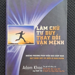 Làm chủ tư duy, thay đổi vận mệnh - Amdam Khoo