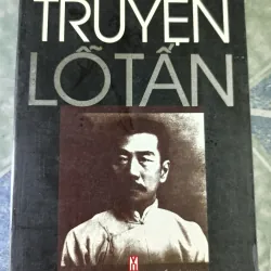 Truyện Lỗ Tấn - Lâm Chí Hạo