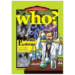 Who? Chuyện Kể Về Danh Nhân Thế Giới - Louis Pasteur - Lee, Heejung, Team kids (Mới 100%) Kiến thức bách khoa, NXB Kim Đồng - SÁCH ĐẠI HỌC