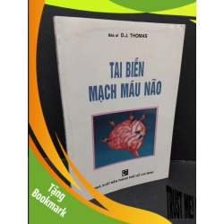 (TẶNG BOOKMARK) Tai biến mạch máu não mới 80% bẩn bìa, ố vàng 1999 RBK1710 Bác sĩ D.J. Thomas KHOA HỌC ĐỜI SỐNG