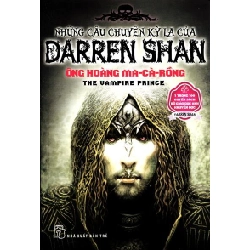 Những Câu Chuyện Kỳ Lạ Của Darren Shan 06 - Ông Hoàng Ma-Cà-Rồng (Tái Bản 2011) - Darren Shan ASB.PO Oreka Blogmeo 230225