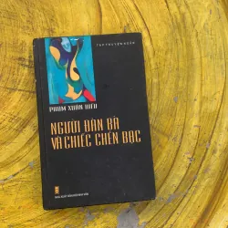  NGƯỜI ĐÀN BÀ VÀ CHIẾC CHÉN BẠC- PHẠM XUÂN HIẾU 