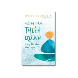 Hướng dẫn thiền quán trong đời sống hằng ngày - Joseph Goldstein