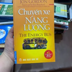 CHUYẾN XE NĂNG LƯỢNG – THE ENERGY BUS | Jon Gordon - K4 1022593