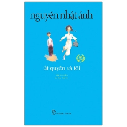 Út Quyên Và Tôi - Nguyễn Nhật Ánh (Mới 100%) Tiểu thuyết, NXB Trẻ - SÁCH ĐẠI HỌC