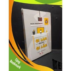 (TẶNG BOOKMARK) Đi làm đừng đi lầm Ron Friedman mới 100% RBK.ASB2003 kỹ năng