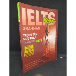 Ielts Key Grammar trọng tâm Ngữ pháp trong bài thi Ielts mới 90% (chưa ghi) 2020 HCM2906