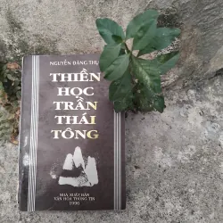 Thiền học Trần Thái Tông của GS Nguyễn Đăng Thục 