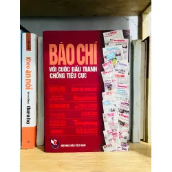 Báo chí với cuộc đấu tranh chống tiêu cực